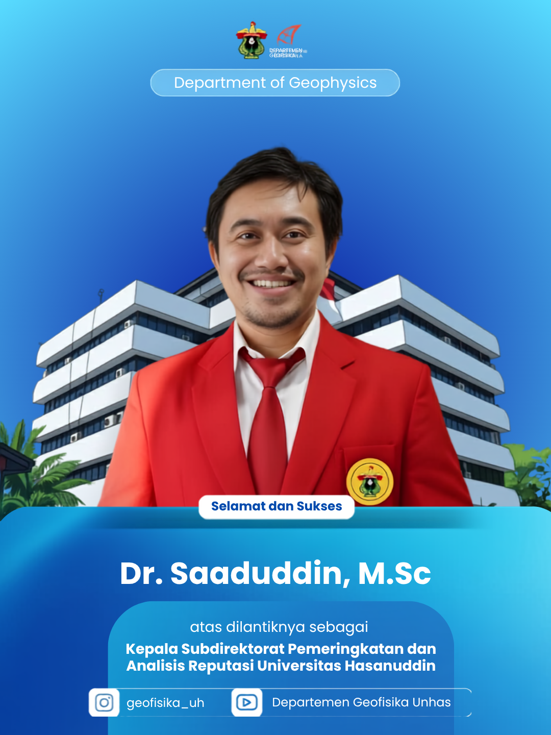Department of Geophysics, Faculty of Mathematics and Natural Sciences, Hasanuddin University Congratulates Dr. Saaduddin, M.Sc. on His Inauguration as Head of the Subdirectorate for Reputation Enhancement and Analysis at Hasanuddin University